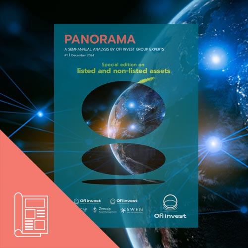 PANORAMA - A semi-annual analysis by Ofi Invest group experts - December 2024